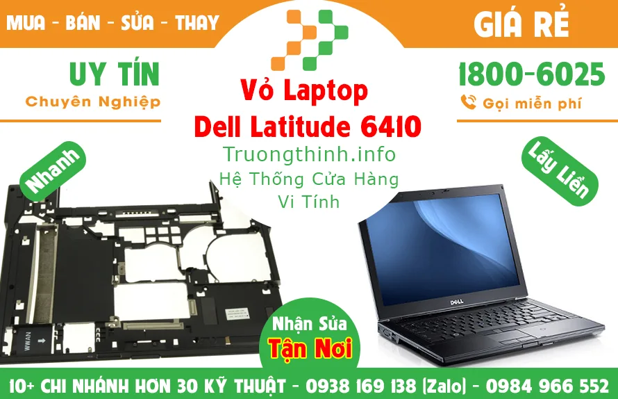 Vỏ Laptop Dell Latitude 6410 Giá Rẻ | Vi Tính Trường Thịnh Vỏ Laptop Dell Latitude 6410 Giá Rẻ | Vi Tính Trường Thịnh