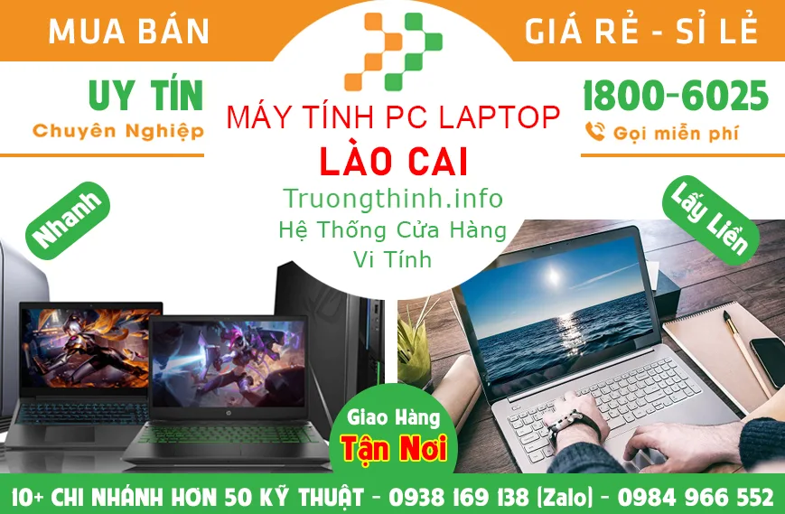 Địa điểm Máy Tính Pc Laptop Ở Tại Lào Cai Giá Rẻ | Vi Tính Trường Thịnh