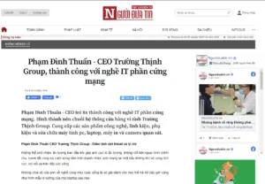 Phạm Đình Thuấn - CEO Trường Thịnh Group, thành công với nghề IT phần cứng mạng - Nguoiduatin.vn