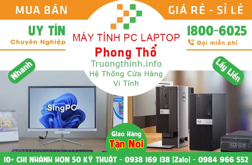 Địa điểm Máy Tính Pc Laptop Ở Tại Phong Thổ Giá Rẻ | Vi Tính Trường Thịnh