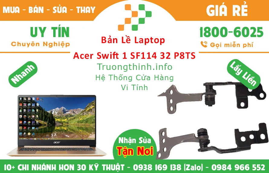 Thay Bản lề Laptop Acer Swift 1 Sf114 32 P8TS Thay Bản lề Laptop Acer Swift 1 Sf114 32 P8TS