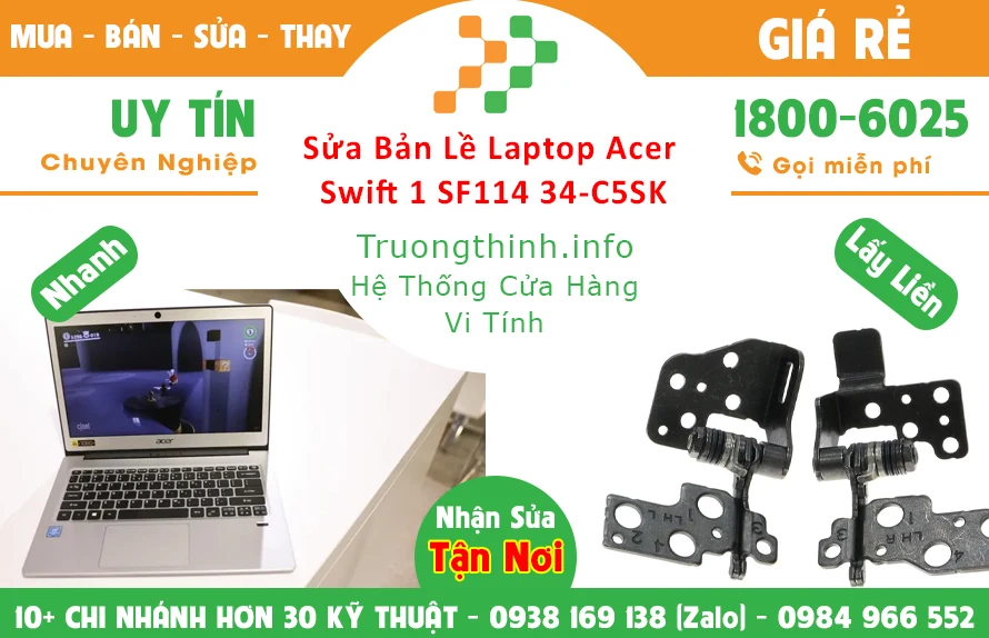 Thay Bản lề Laptop Acer Swift 1 SF114 34-C5SK Thay Bản lề Laptop Acer Swift 1 SF114 34-C5SK