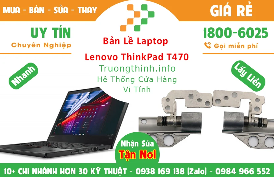 Thay Bản lề Laptop Lenovo ThinkPad T470 Thay Bản lề Laptop Lenovo ThinkPad T470