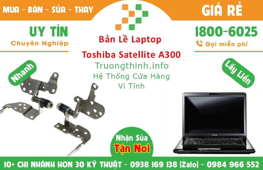 Sửa Bản lề Laptop Toshiba Satellite A300 TPHCM