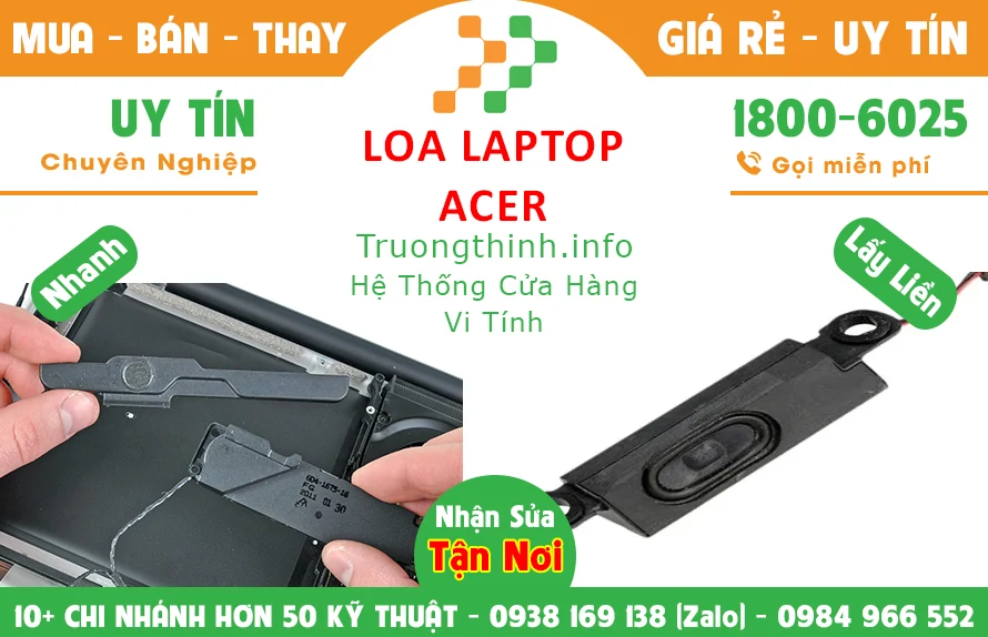 Địa Điểm Sửa Chữa Thay Loa Laptop Acer Giá Rẻ Uy Tín - Trường Thịnh Group