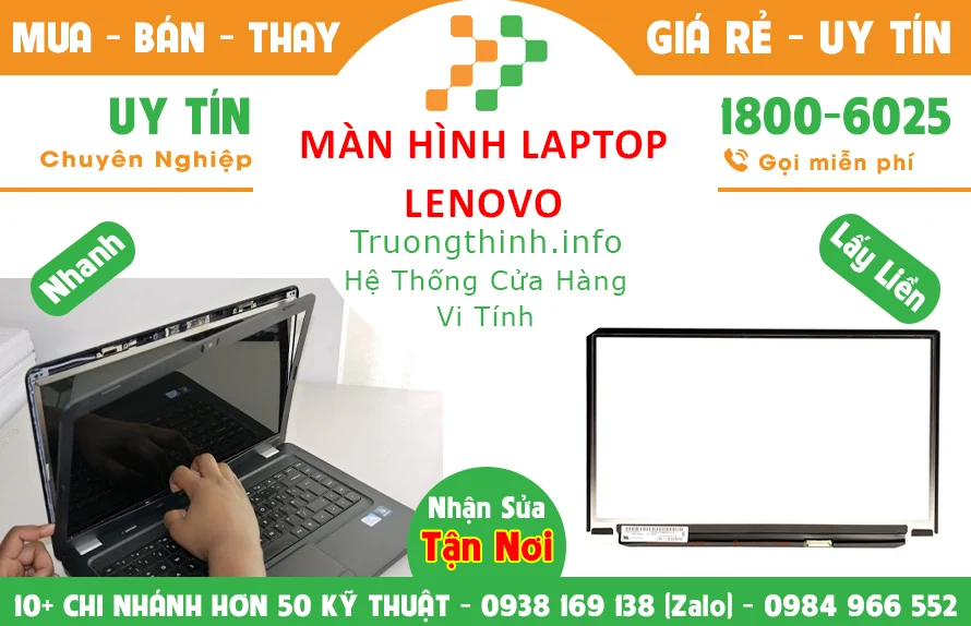 Địa Điểm Sửa Chữa Thay Màn Hình Laptop Lenovo Giá Rẻ Uy Tín - Trường Thịnh Group