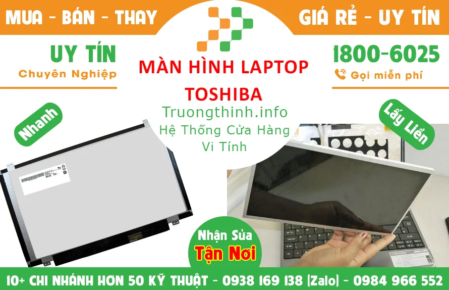 Địa Điểm Sửa Chữa Thay Màn Hình Laptop Toshiba Giá Rẻ Uy Tín - Trường Thịnh Group