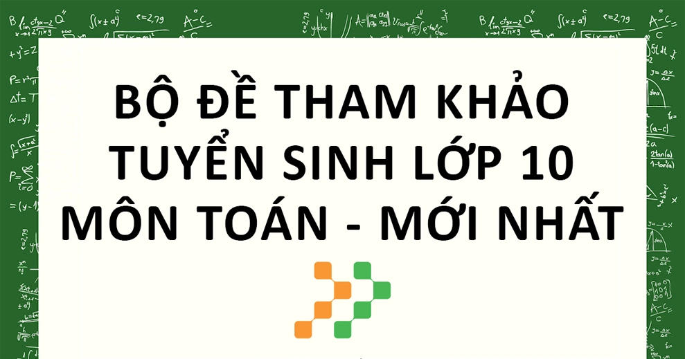 Đề Ôn Tập Tuyển Sinh Toán Lớp 10