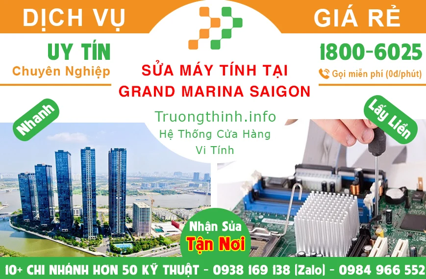Sửa Máy Tính Khu Căn Hộ Grand Marina Saigon
