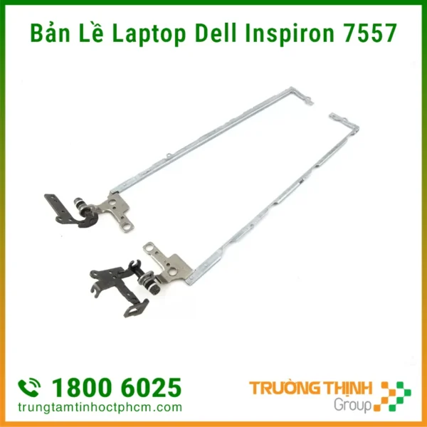 Sửa Bản Lề Laptop Dell Inspiron 7557 Giá Rẻ HCM