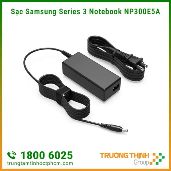 Sạc Samsung Series 3 Notebook NP300E5A Giá Rẻ