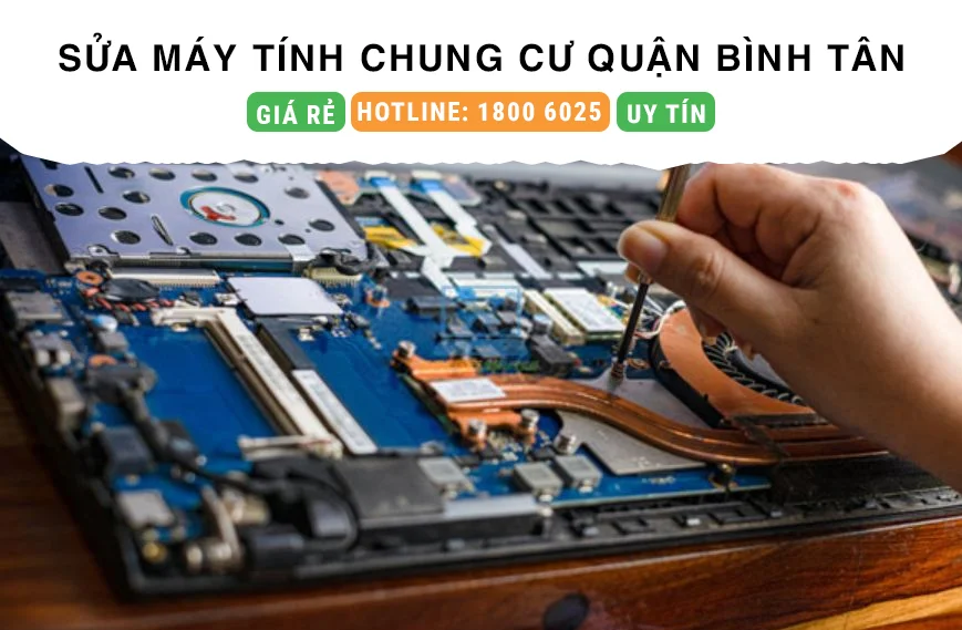 Sửa Máy Tính Tại Chung Cư Quận Bình Tân