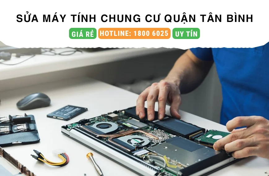 Sửa Máy Tính Tại Chung Cư Quận Tân Bình Giá Rẻ