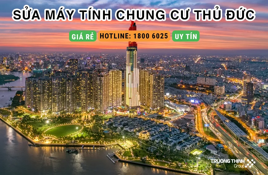 Dịch Vụ Sửa Máy Tính Tại Chung Cư Thành Phố Thủ Đức