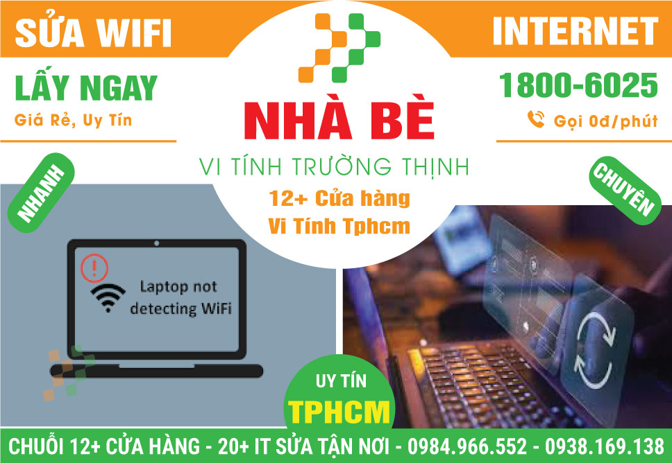 Sửa Wifi - Thi Công Mạng Giá Rẻ Tại Huyện Nhà Bè