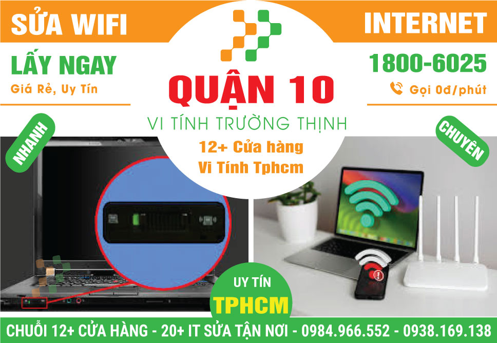 Sửa Wifi - Thi Công Mạng Giá Rẻ Tại Quận 10