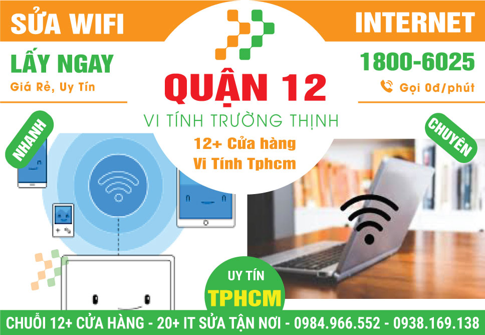 Sửa Wifi - Thi Công Mạng Giá Rẻ Tại Quận 12