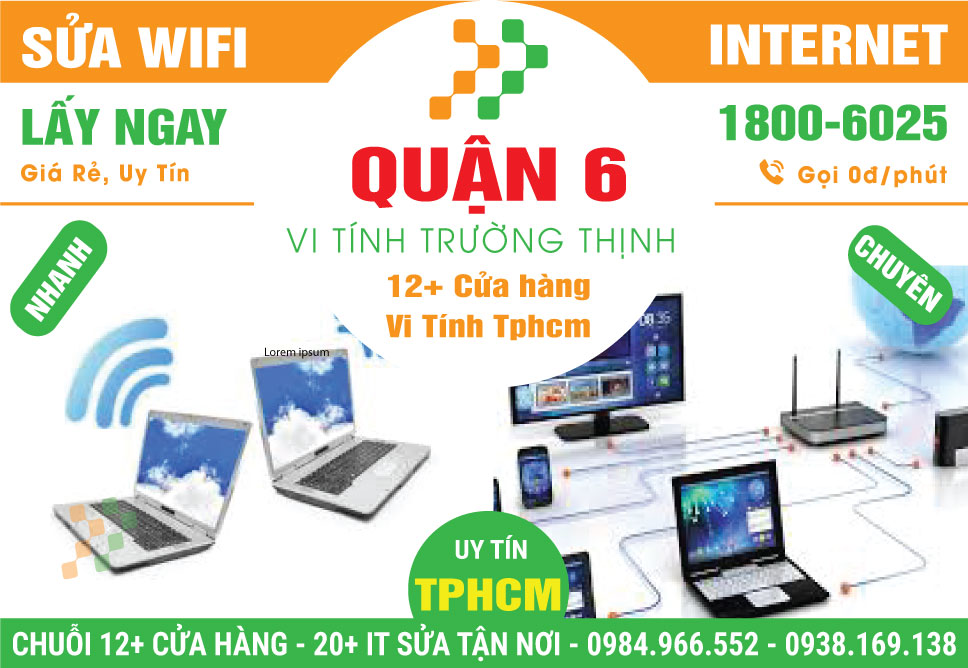 Sửa Wifi - Thi Công Mạng Giá Rẻ Tại Quận 6