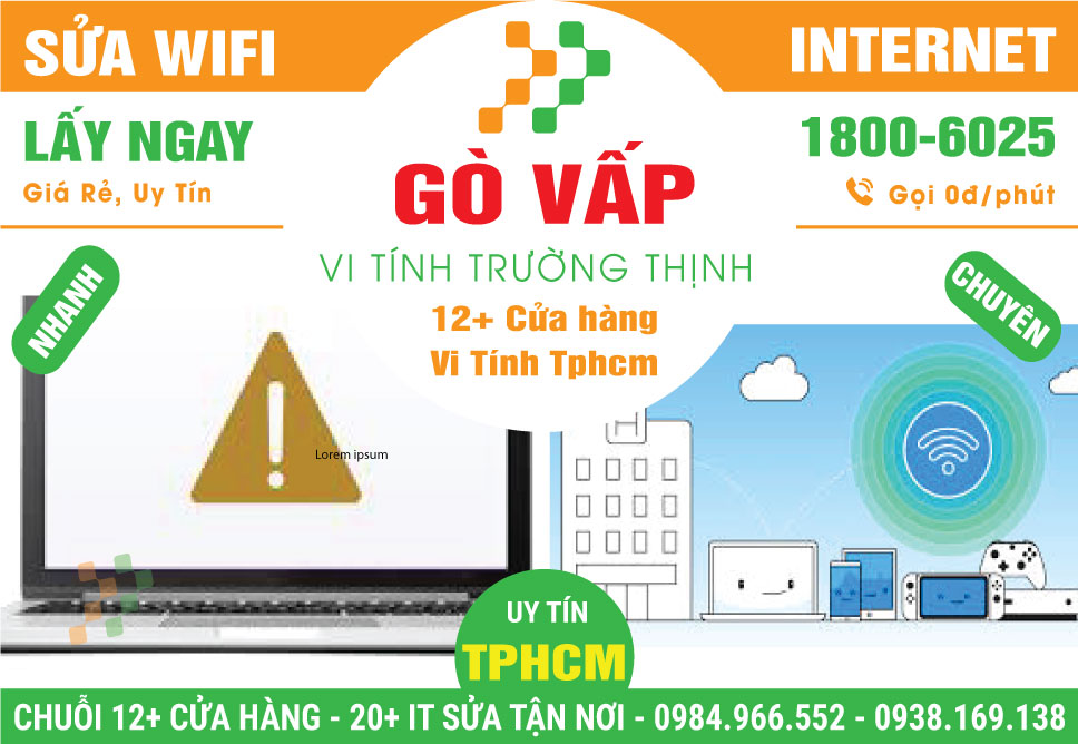 Sửa Wifi - Thi Công Mạng Giá Rẻ Tại Quận Gò Vấp