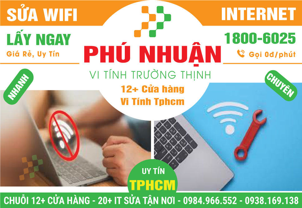 Sửa Wifi - Thi Công Mạng Giá Rẻ Tại Quận Phú Nhuận