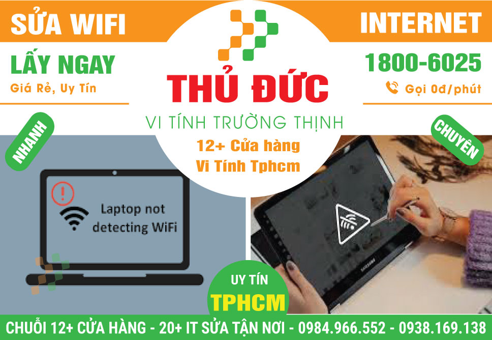 Sửa Wifi - Thi Công Mạng Giá Rẻ Tại Quận Thủ Đức