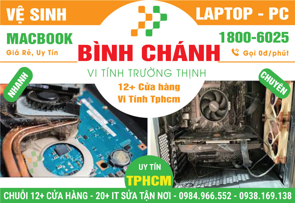 Vệ Sinh Máy Tính PC - Laptop Giá Rẻ Tại Huyện Bình Chánh