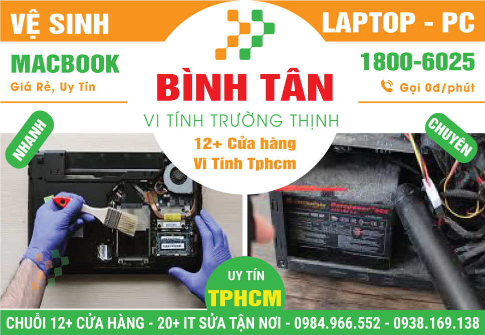 Vệ Sinh Máy Tính PC - Laptop Giá Rẻ Tại Quận Bình Tân