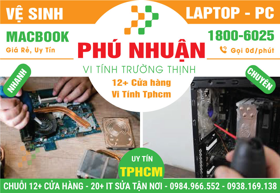 Vệ Sinh Máy Tính PC - Laptop Giá Rẻ Tại Quận Phú Nhuận