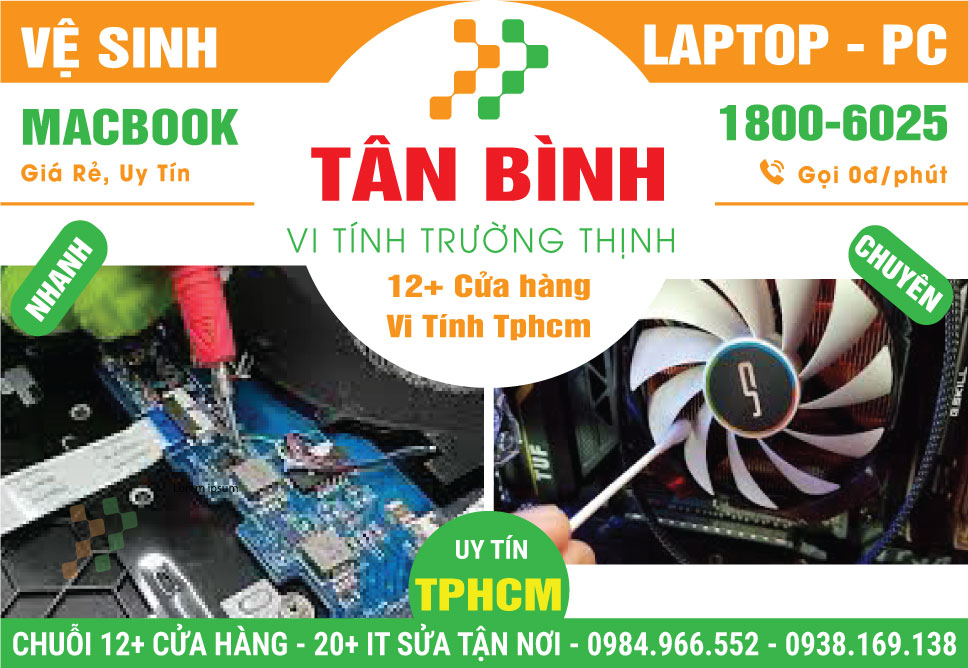 Vệ Sinh Máy Tính PC - Laptop Giá Rẻ Tại Quận Tân Bình