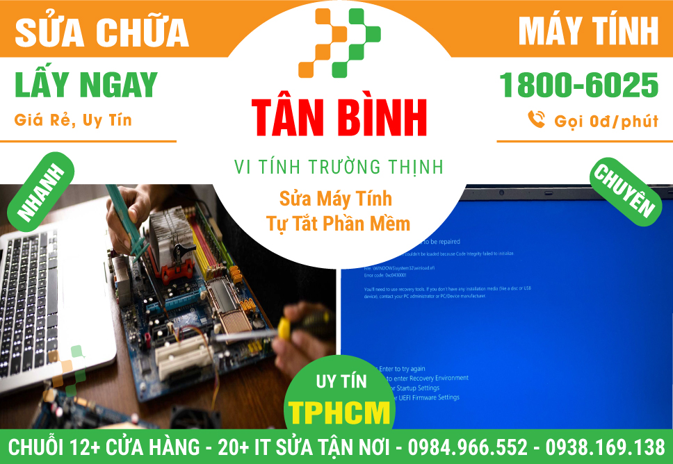 Nơi Sửa Máy Tính Bị Lỗi Tự Động Tắt Phần Mềm Tại Quận Tân Bình