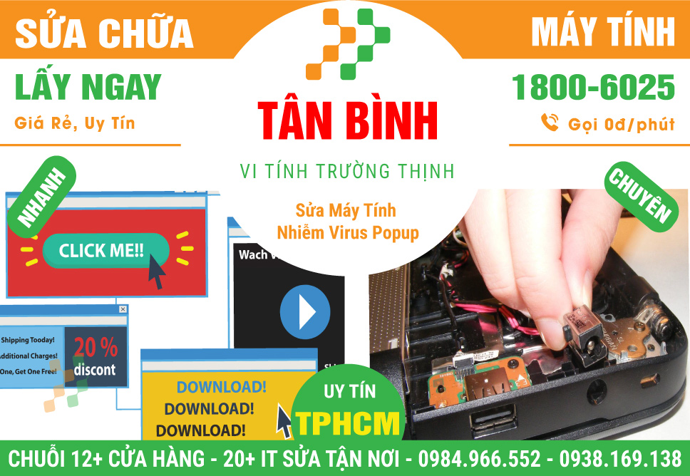 Trung Tâm Xử Lý Máy Tính Bị Nhiễm Virus, Popup Tại Quận Tân Bình