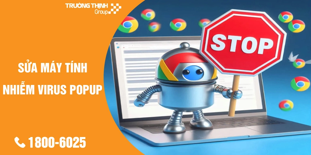 Trung Tâm Xử Lý Máy Tính Bị Nhiễm Virus, Popup Tại Quận Tân Bình