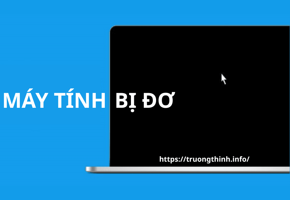 Địa Chỉ Sửa Máy Tính Đơ Lag Ứng Dụng Tại Thủ Đức Tận Nơi