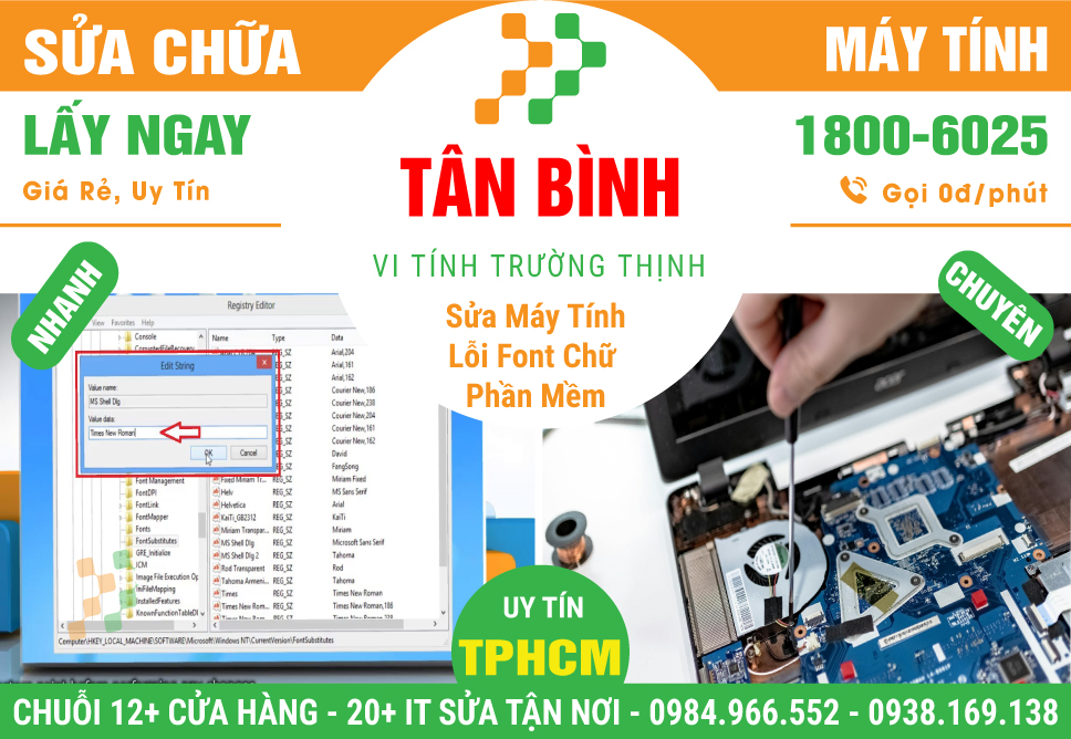 Chỗ Sửa Máy Tính Bị Lỗi Font Chữ Phần Mềm Tại Quận Tân Bình
