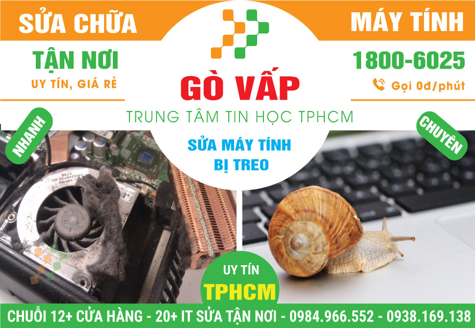 Địa Chỉ Sửa Máy Tính Bị Treo Quận Gò Vấp - Tận Nhà Tại GV