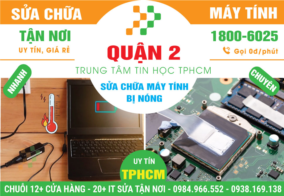 Địa Chỉ Sửa Máy Tính Bị Nóng Quận 2 Giá Rẻ
