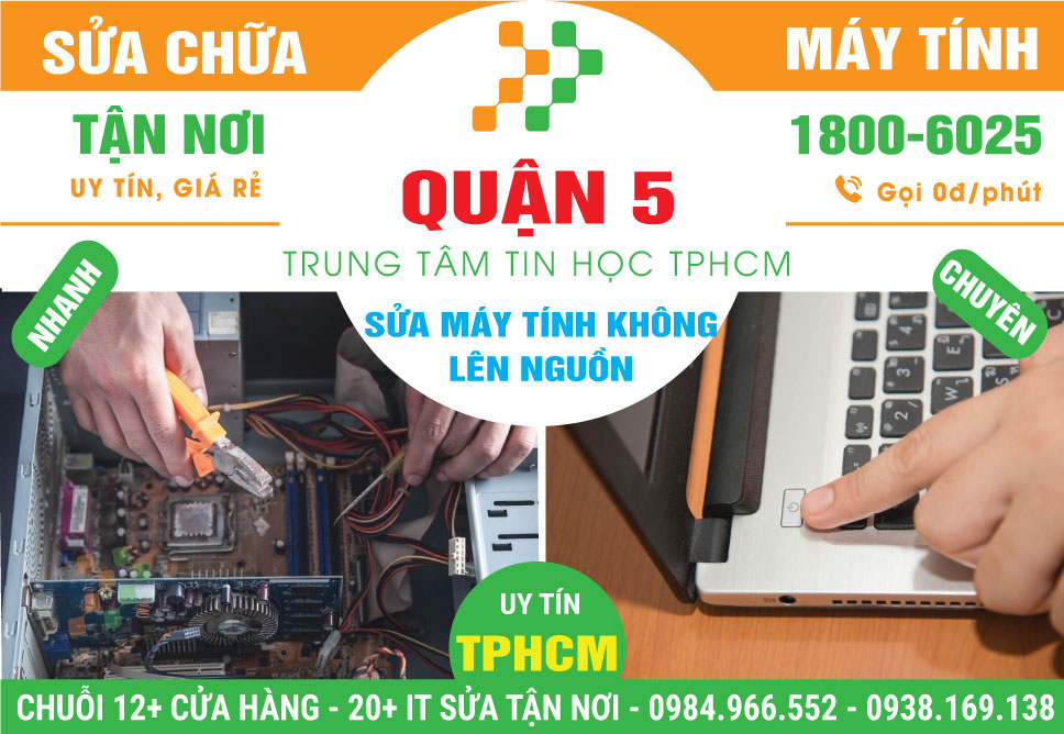 Địa Chỉ Sửa Nguồn Máy Tính Quận 5 - Dịch Vụ Tận Nhà