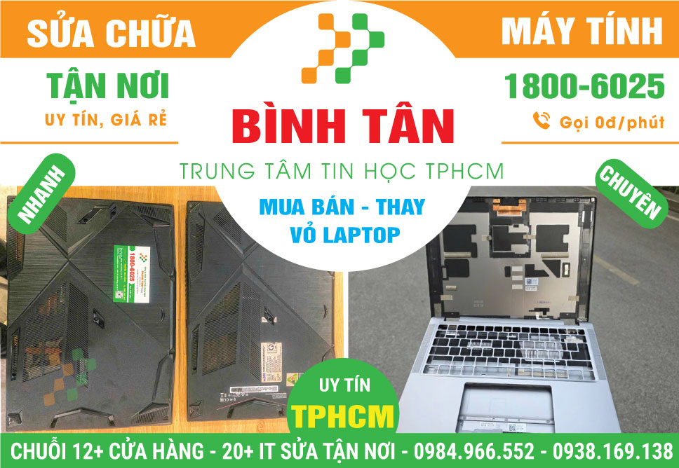 Địa Chỉ Thay Vỏ Laptop Quận Bình Tân Uy Tín