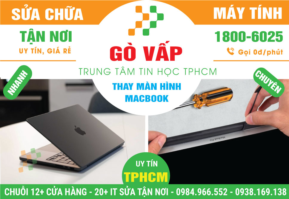 Địa Chỉ Thay Màn Hình Macbook Quận Gò Vấp Giá Rẻ