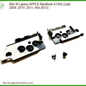 Bản Lề Laptop Apple Macbook A1342 (late 2009, 2010, 2011, Mid 2012) Chính Hãng - Trung Tâm Sửa Chữa Lấy Liền