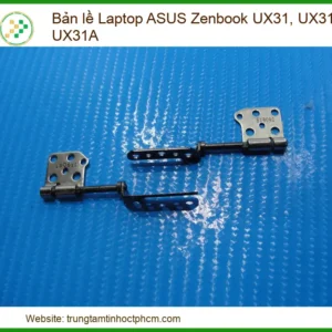 Bản Lề Laptop Asus Zenbook Ux31, Ux31e, Ux31a Chính Hãng - Trung Tâm Sửa Chữa Lấy Liền Tphcm
