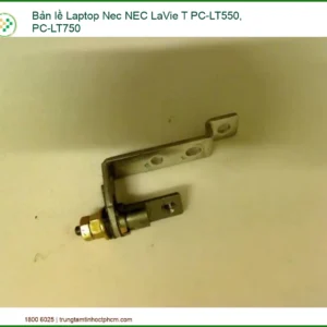 Bản Lề Laptop Nec Nec Lavie T Pc-lt550, Pc-lt750 Chính Hãng - Thay Thế Uy Tín Tphcm