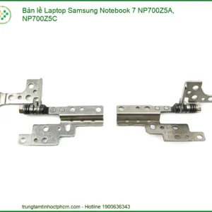 Thay Bản Lề Laptop Samsung Notebook 7 Np700z5a, Np700z5c Zin Chính Hãng - Lấy Liền Tại Tphcm