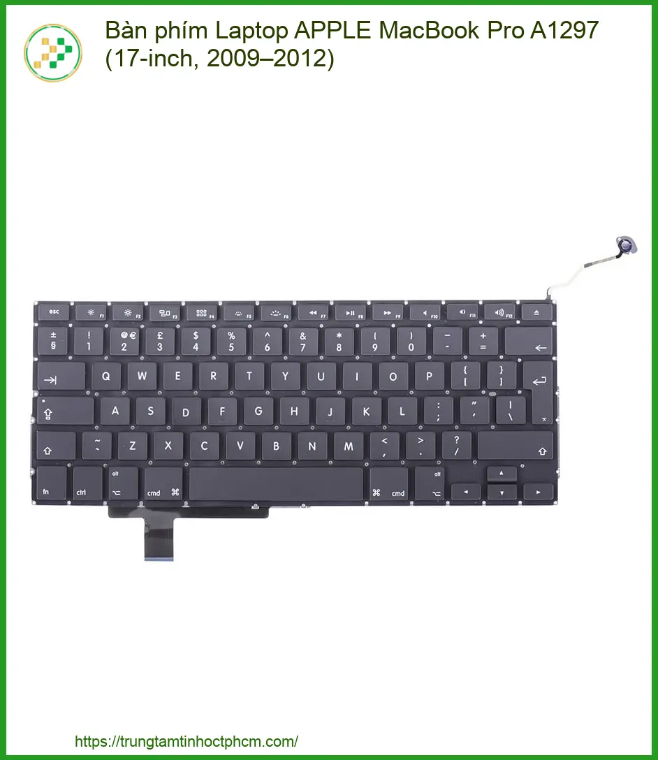 Thay Bàn Phím Laptop Apple Macbook Pro A1297 (17-inch, 2009–2012) Zin Chính Hãng - Lấy Liền Tại Chỗ