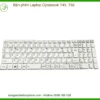 Bàn Phím Laptop Dynabook T45, T55 Zin Chính Hãng - Trung Tâm Thay Thế Uy Tín Tphcm