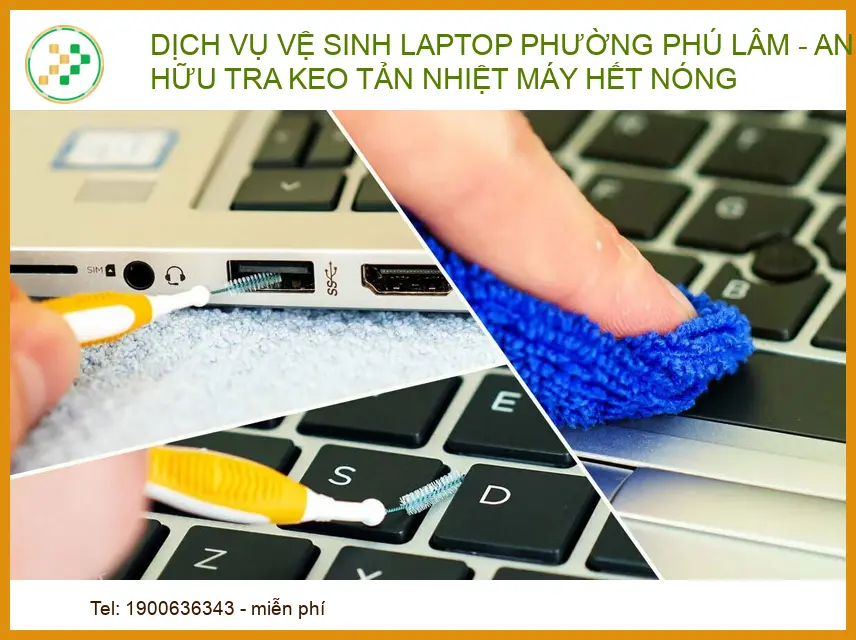 Dịch vụ vệ sinh laptop Phường Phú Lâm - Anh Hữu tra keo tản nhiệt máy hết nóng