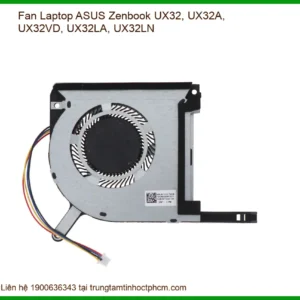 Fan Laptop Asus Zenbook Ux32, Ux32a, Ux32vd, Ux32la, Ux32ln Chính Hãng - Thay Thế Lấy Liền Tphcm