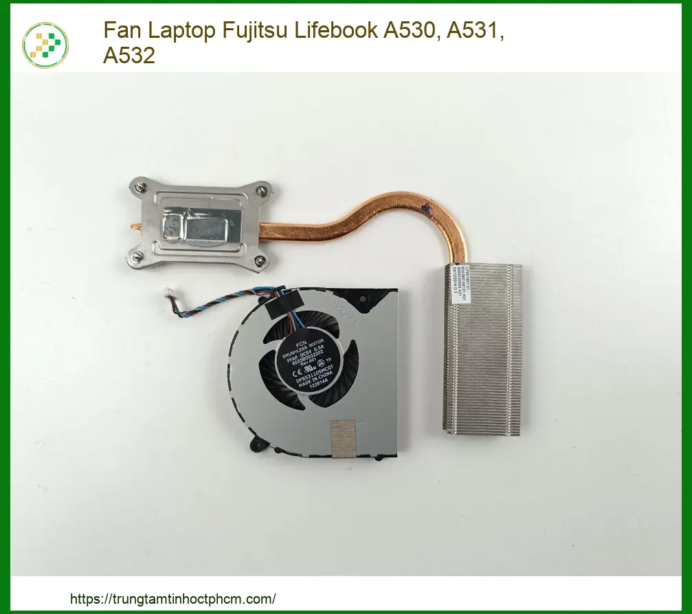Linh kiện Fan Laptop Fujitsu Lifebook A530, A531, A532 chất lượng - Dịch vụ từ Trung Tâm Tin Học Trường Thịnh.