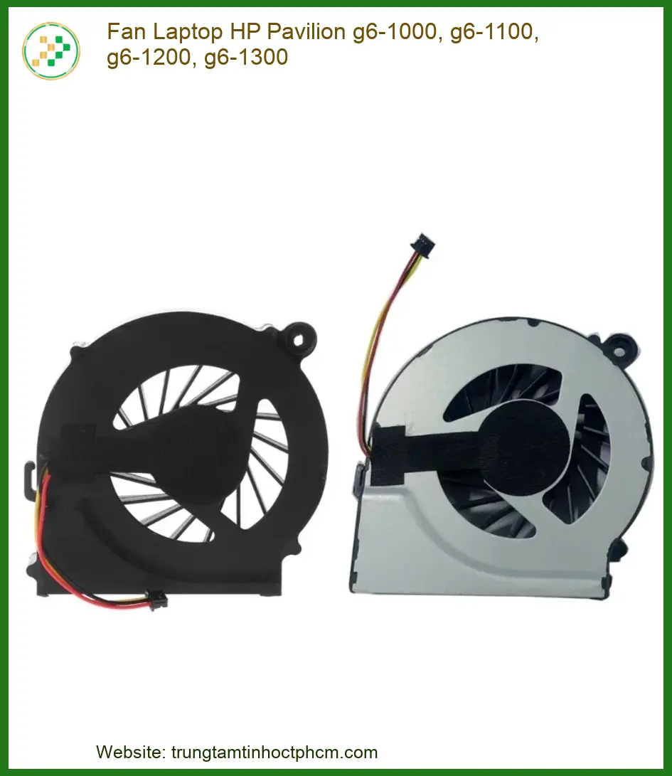 Linh kiện Fan Laptop HP Pavilion g6-1000, g6-1100, g6-1200, g6-1300 chất lượng - Dịch vụ từ Trung Tâm Tin Học Trường Thị