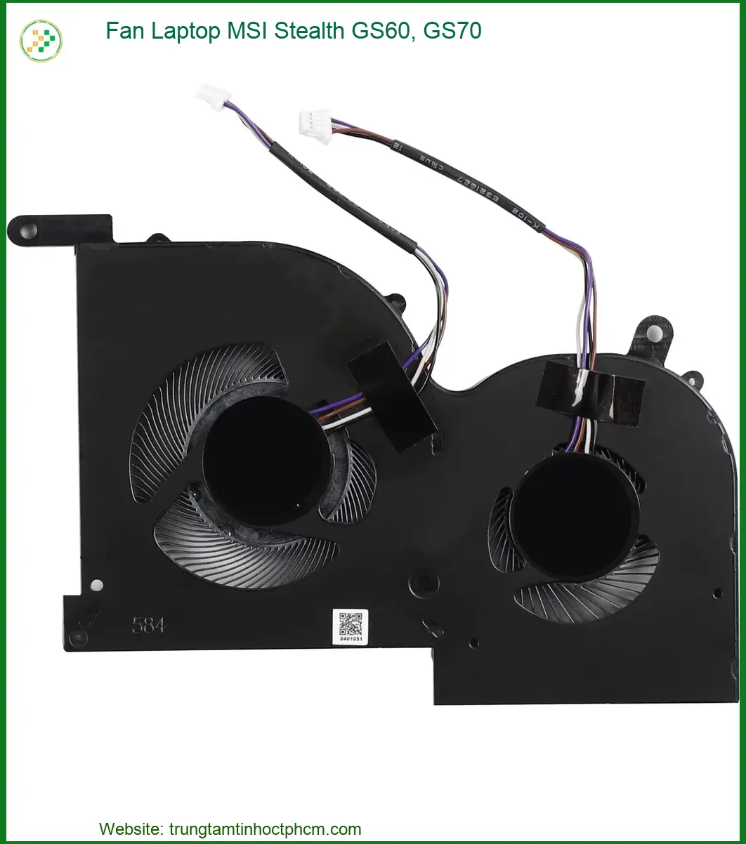 Fan Laptop Msi Stealth Gs60, Gs70 Zin Chính Hãng - Trung Tâm Sửa Chữa Lấy Liền Tphcm